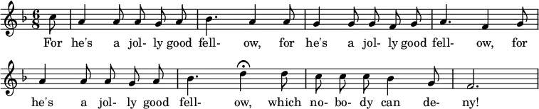 
\layout { indent = 0 \context { \Score \remove "Bar_number_engraver" } }
\relative c' { \key f \major \time 6/8 \partial 8 \autoBeamOff \set Staff.midiInstrument = #"trumpet" \set Score.tempoHideNote = ##t \tempo 4 = 144
c'8 | a4 a8 a8 g8 a8 | bes4. a4 a8 | g4 g8 g8 f8 g8 | a4. f4 g8 | a4 a8 a8 g8 a8 | bes4. \tempo 4 = 48 d4\fermata \tempo 4 = 144 d8 | c8 c8 c8 bes4 g8 f2.
 }
\addlyrics {
For he's a jol- ly good fell- ow, for he's a jol- ly good fell- ow, for he's a jol- ly good fell- ow,
which no- bo- dy can de- ny! }
