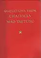 Quotations from Chairman Mao Tse-tung (aka the "Little Red Book"), associated with Maoism
