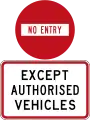 No Entry - Except Authorised Vehicles (do not enter from this point)