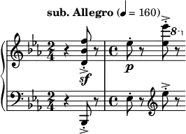  { \new PianoStaff << \new Staff \relative c'' { \clef treble \key ees \major \time 2/4 \tempo "sub. Allegro" 4 = 160 r4 <f bes, d,>8-.->\sf r | \time 4/4 ees\p-. r <ees' ees,>-.->\ottava #1 r } \new Staff \relative c { \clef bass \key ees \major \time 2/4 r4 bes,8-.-> r | \time 4/4 ees'-. r \clef treble ees''-.-> r } >> } 